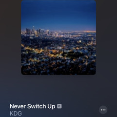 KDG - Neva Switch Up