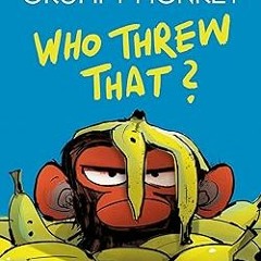 ~Read~[PDF] Grumpy Monkey Who Threw That?: A Graphic Novel Chapter Book - Suzanne Lang (Author)