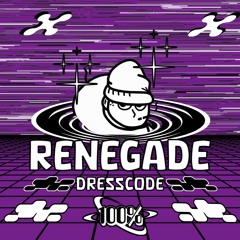 DRESSCODE - RENEGADE [FREE DL]