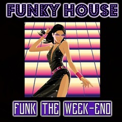 Funky House Mix ⭐ Funk the Week-end 🕺💃 ⭐DJ Rip⭐