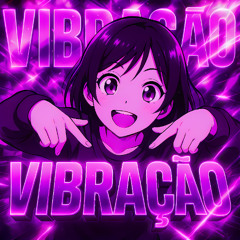 VIBRAÇÃO!