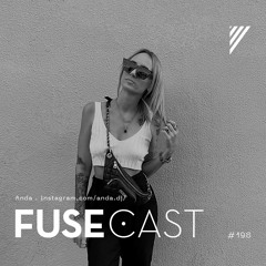 Fusecast #198 - Anda