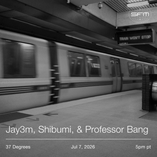 37 Degrees: Jay3m, Professor Bang, Shibumi