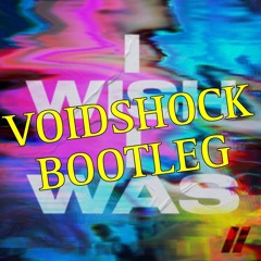 The Stickmen Project - I Wish I Was (Voidshock Bootleg)