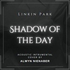 Shadow Of The Day - Linkin Park (Acoustic Instrumental / Karaoke Cover)
