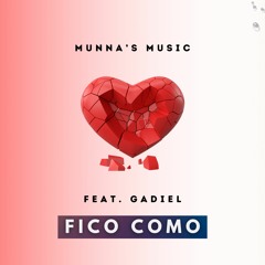 Munna's Music Feat. Gadiel - Fico Como (Preview 2023)