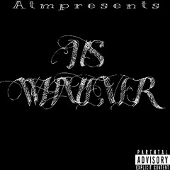 Its whatever (prod.starfinnesebeats)