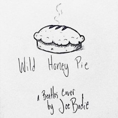 Wild Honey Pie [Beatles Cover]