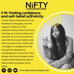 P 15: Finding confidence and self-belief w/|Felicity