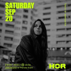 XHUMANS - Pamela Svart | HÖR - September 20 / 2025