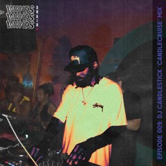 WAVESON AIR 009: DJ CANDLESTICK "CANDLE CRUISE" MIX