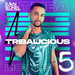 DJ JUAN LEONEL - TRIBALICIOUS 5