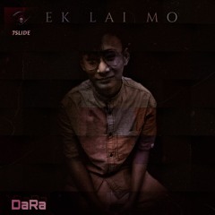 Ek Lai Mo - DARA