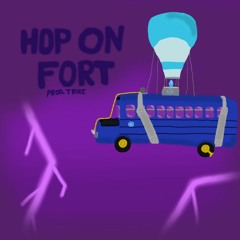 HOP ON FORT! FT. HAZZE, TORIX, 717NA PROD.TR!KE