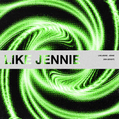 LIKE JENNIE - JENNIE ( KIM LEE EDIT) MIAMI BASS