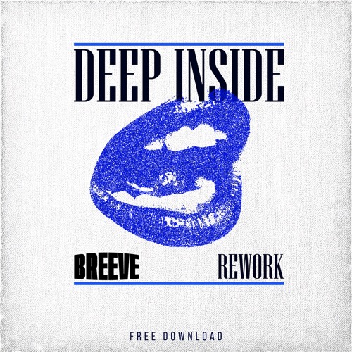 Deep Inside (Breeve Rework) [FREE DOWNLOAD]