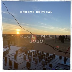 Groove Critical - Regen NYE 2020 | Morning Closing Set (01/01/2021)