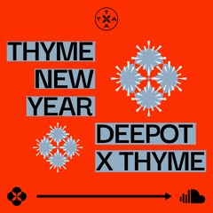 Deepot @ Thyme 31.12.2024