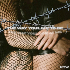 THE WAY YOU LIKE TO BE