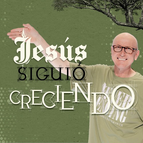 Stream Jesús Siguió Creciendo Andrés Corson Prédicas Cristianas Stream Jesús Siguió Creciendo Andrés Corson Prédicas Cristianas