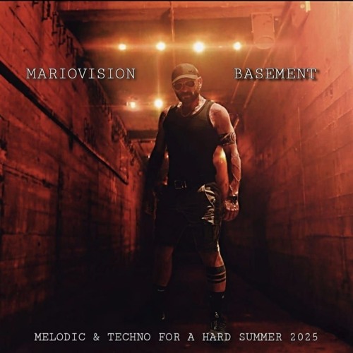 BASEMENT - MELODIC & TECHNO FOR A HARD SUMMER 2025
