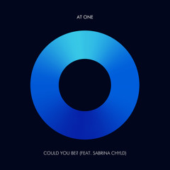 Could You Be (feat. Sabrina Chyld)