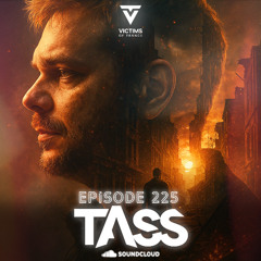 Victims of Trance 225 @ TASS