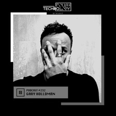 Polish Techno.logy | Podcast #232 | Gary Holldman