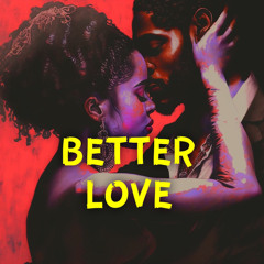 BETTER LOVE
