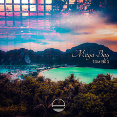 Tom Bro - Maya Bay [SMLD232]