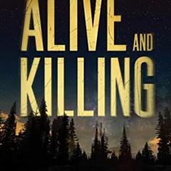 [Read] EPUB KINDLE PDF EBOOK Alive and Killing (David Wolf Book 3) by  Jeff Carson 📭