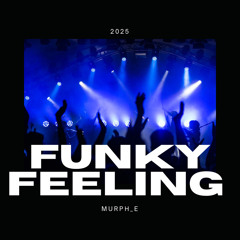 Murph-E - Funky Feeling