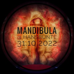 Mandibula @ Hans Bunte 31.10.2022