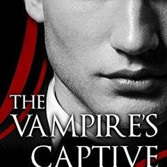 download EBOOK 🎯 The Vampire's Captive (Tales of Vampires Book 4) by  Zara Novak KIN