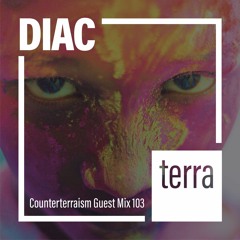Counterterraism Guest Mix 103: Diac