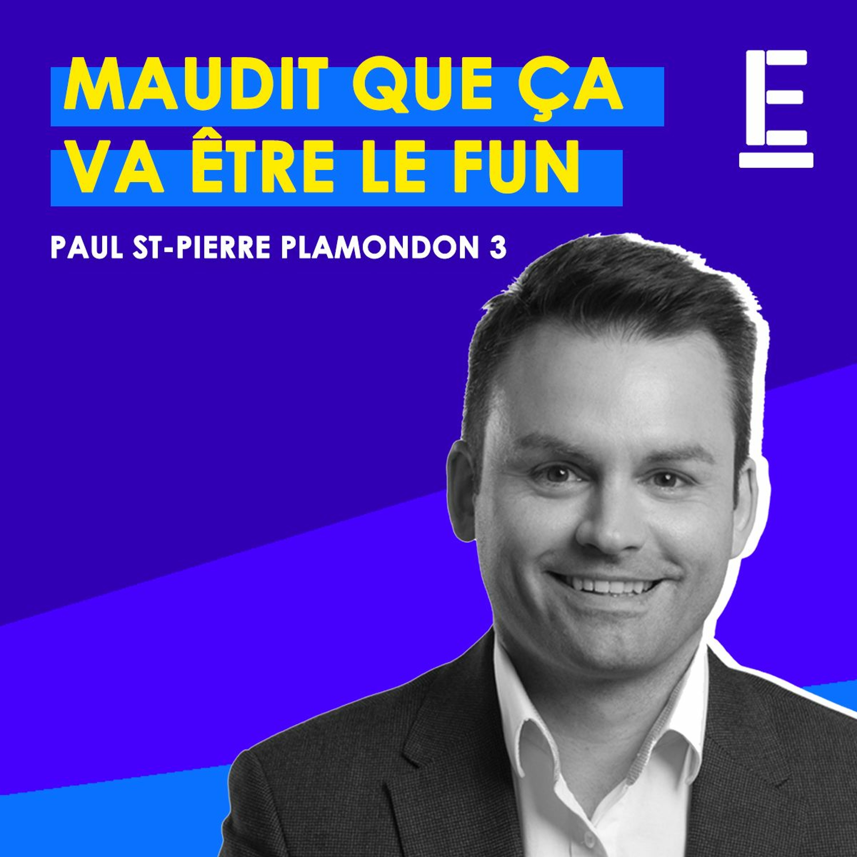 "Maudit que ça va être le fun" - Entrevue avec Paul St-Pierre Plamondon episode artwork