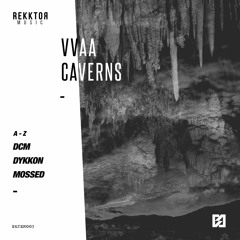 RKTRM03: VVAA - CAVERNS by DCM, Dykkon & Mossed