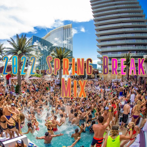 2022 Spring Break Mix