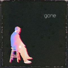 Gone (prod. Proverb)