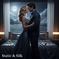 Static & Silk