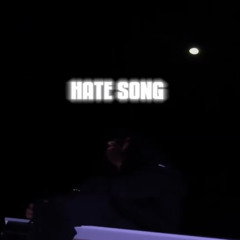 HATE SONG