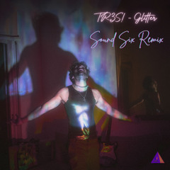 TR3S! - Glitter (Sound Six Remix)