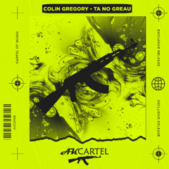 Colin Gregory - Ta No Greau  (Original Mix) [AK CARTEL]