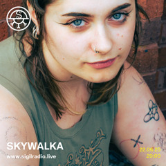 Skywalka - June 2025 - Sigil Radio