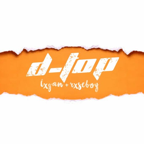 @lxgan x @rxseboy, D-Top (Remix)