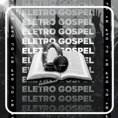 Musicas Eletronicas Gospel byDjDap