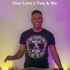 One Love x You & Me Dhol