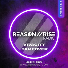 Reason II Rise Radio #062 Vivacity Takeover