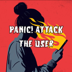 Patreon Preview – 436. Panic! Attack the User
