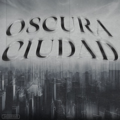 Oscura Ciudad